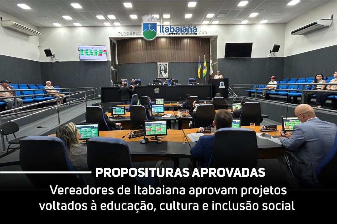 Vereadores de Itabaiana aprovam projetos voltados à educação, cultura e inclusão social