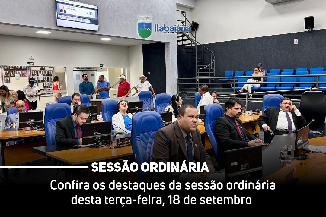 Confira os destaques da sessão ordinária desta quinta-feira, 18 de setembro
