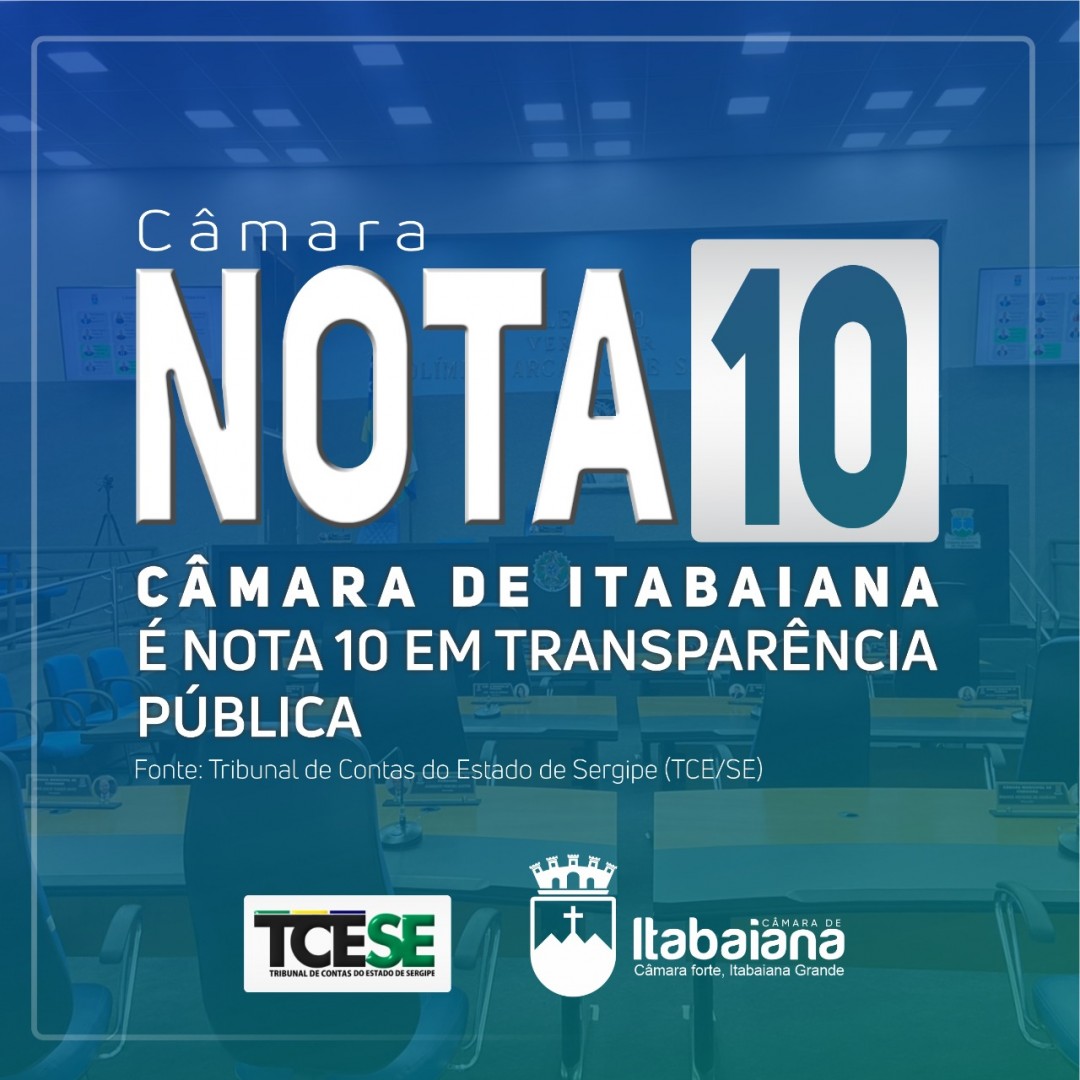 CÂMARA NOTA 10: CMI atinge nota máxima em transparência na avaliação do TCE/SE