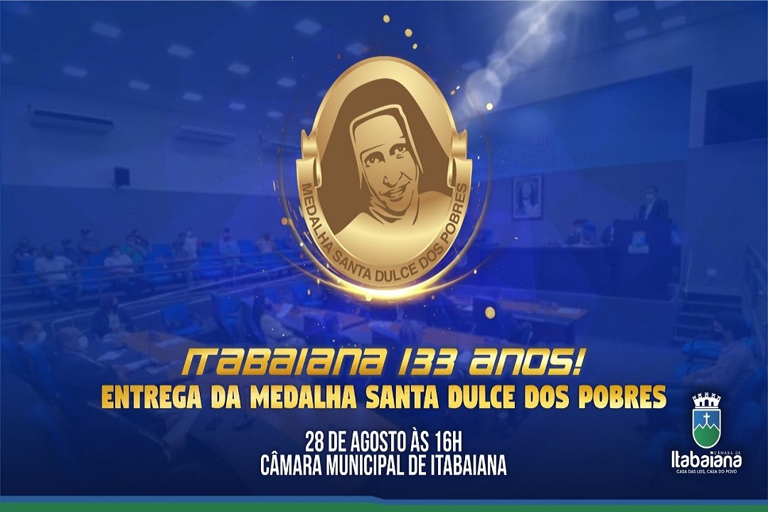 Itabaiana 133 anos: Câmara Municipal realizará entrega da Medalha Santa Dulce dos Pobres