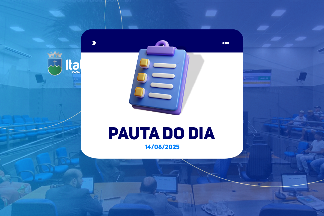 Pauta da Sessão – 14 de agosto de 2025