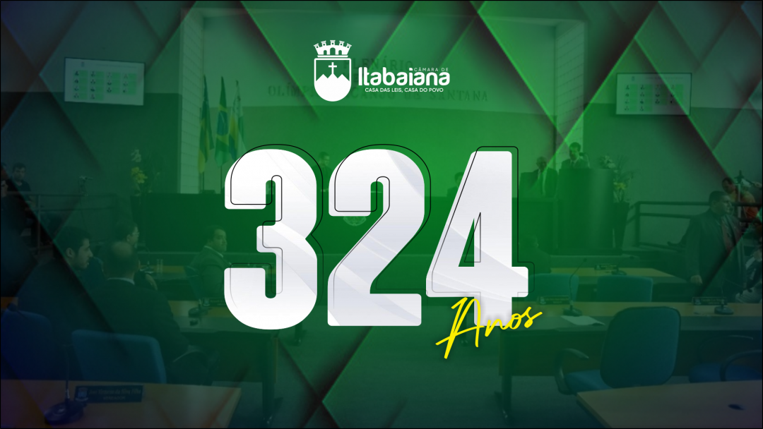 Câmara Municipal de Itabaiana: 324 anos de história!